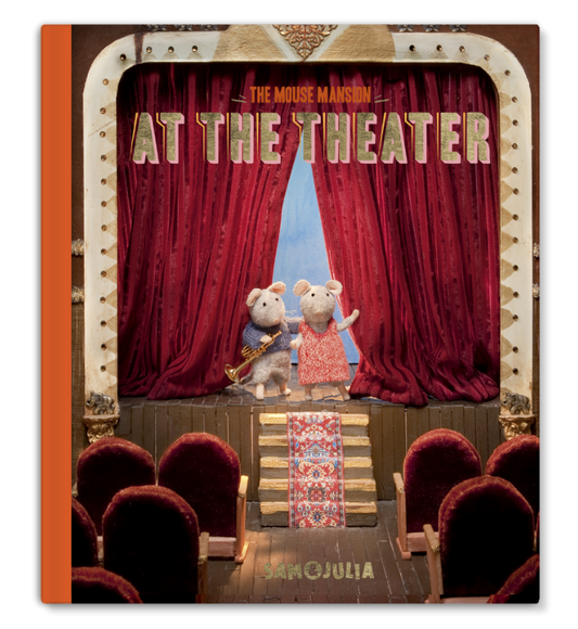 The Mouse Mansion - The Theatre Book